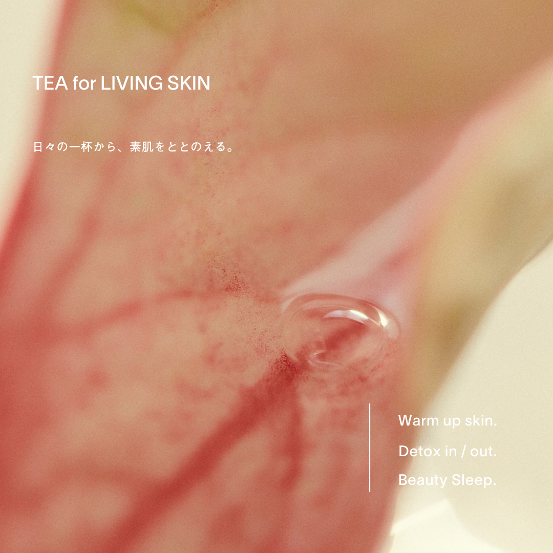 TEA FOR LIVING SKIN