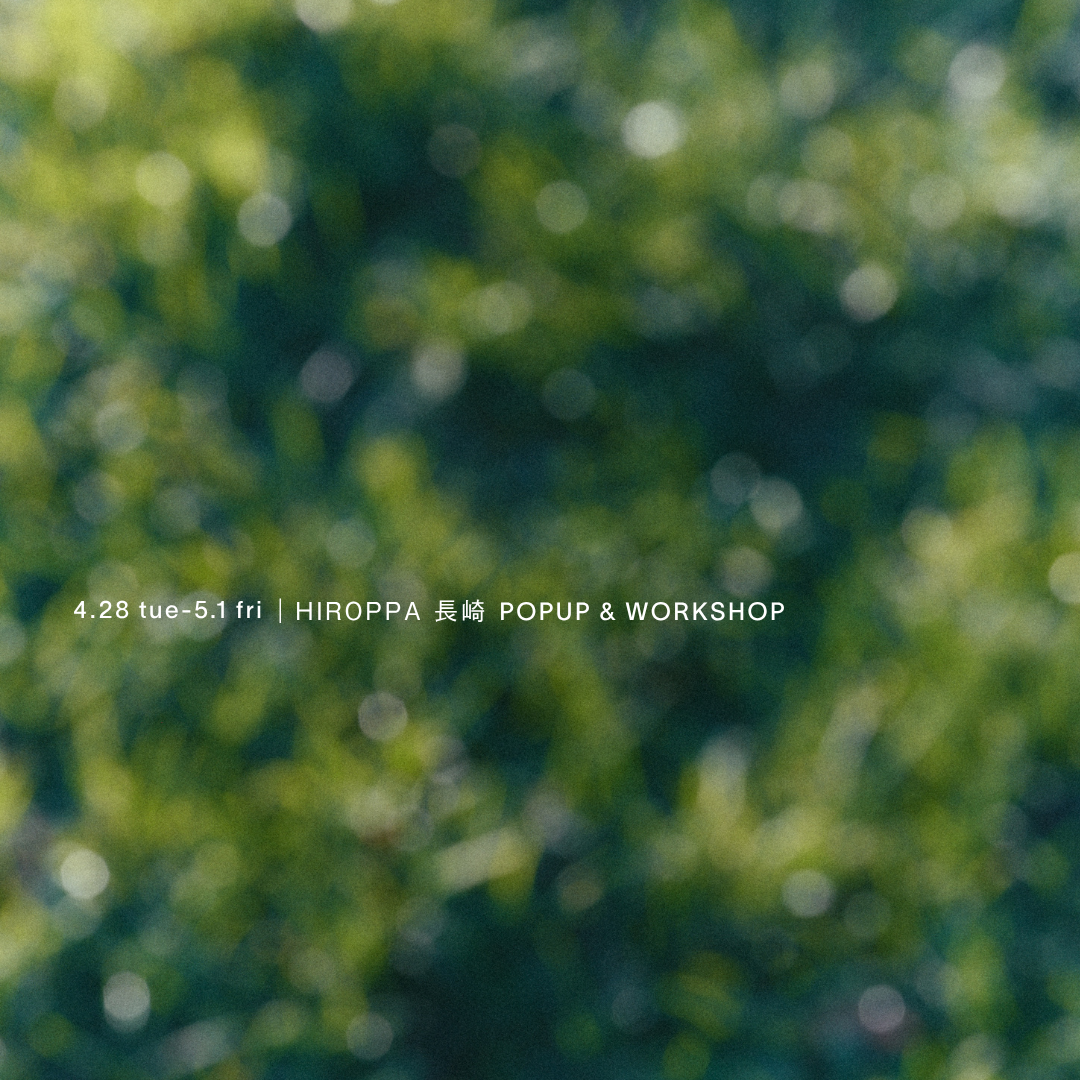 4/28-5/1│POPUP HIROPPA（長崎）